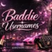Baddie Usernames