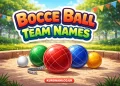 Bocce Ball Team Names